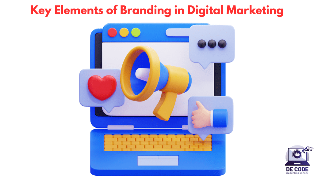 Key Elements of Branding in Digital Marketing