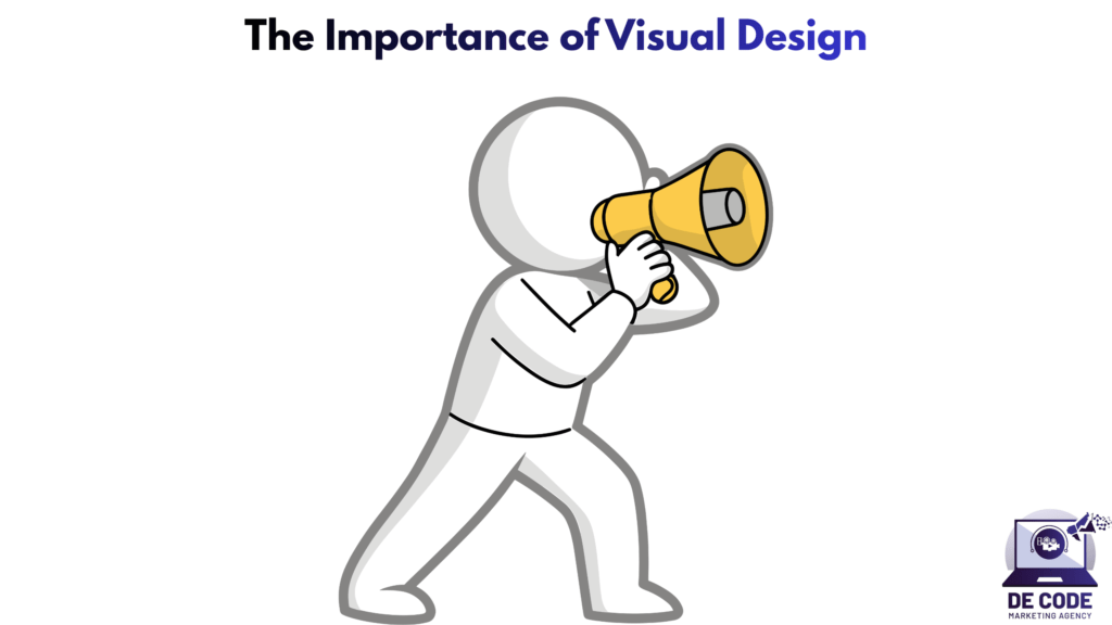 The Importance of Visual Design
