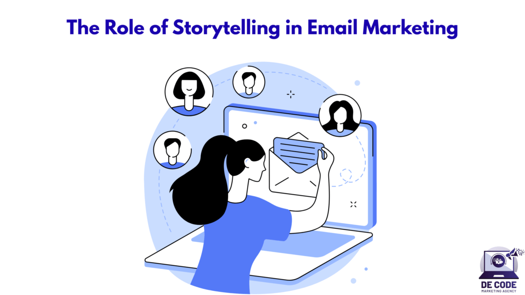 The Role of Storytelling in Email Marketing