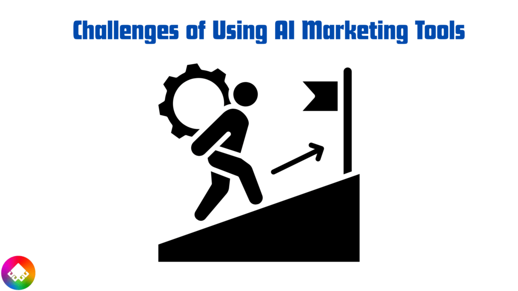 Challenges of Using AI Marketing Tools